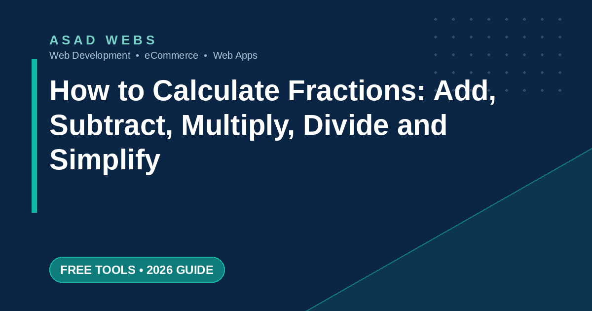 How to calculate fractions adding subtracting multiplying dividing simplifying mixed numbers and improper fractions
