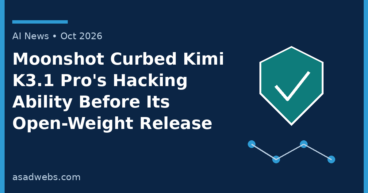 AI News cover: Moonshot AI curbs Kimi K3.1 Pro cyber capabilities before open-weight release