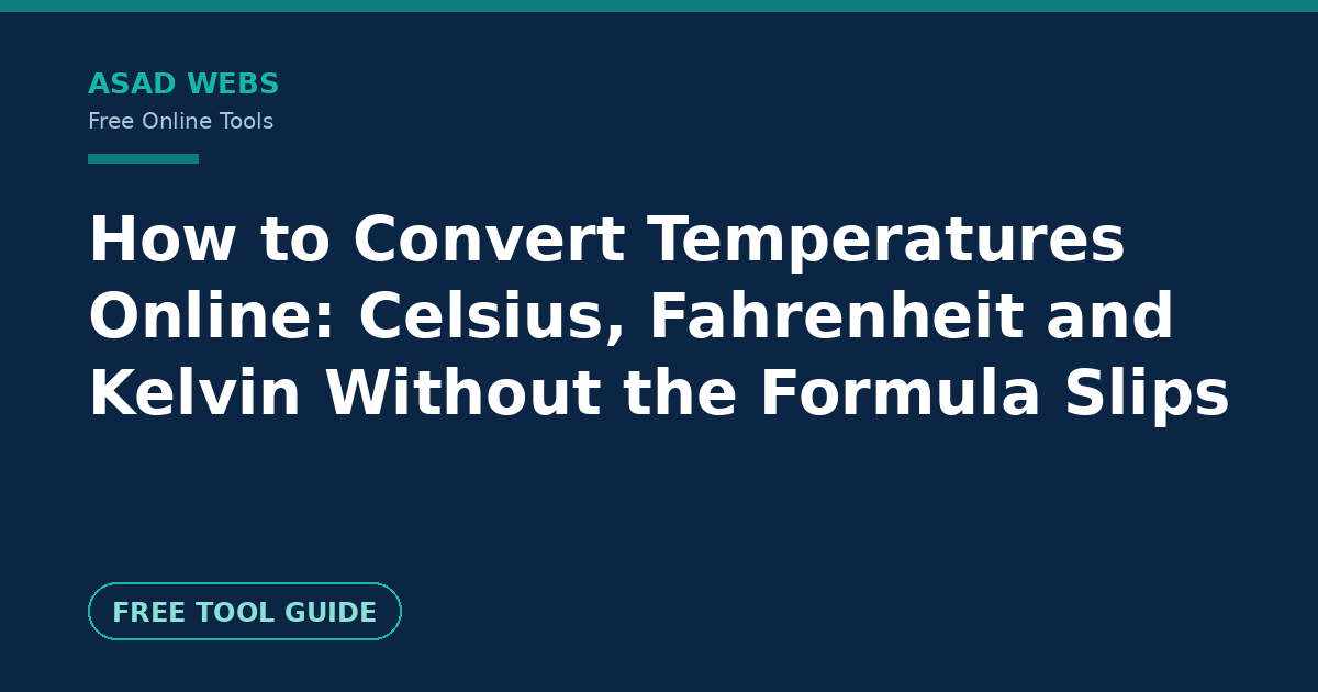 How to convert temperatures online between Celsius, Fahrenheit and Kelvin without formula errors