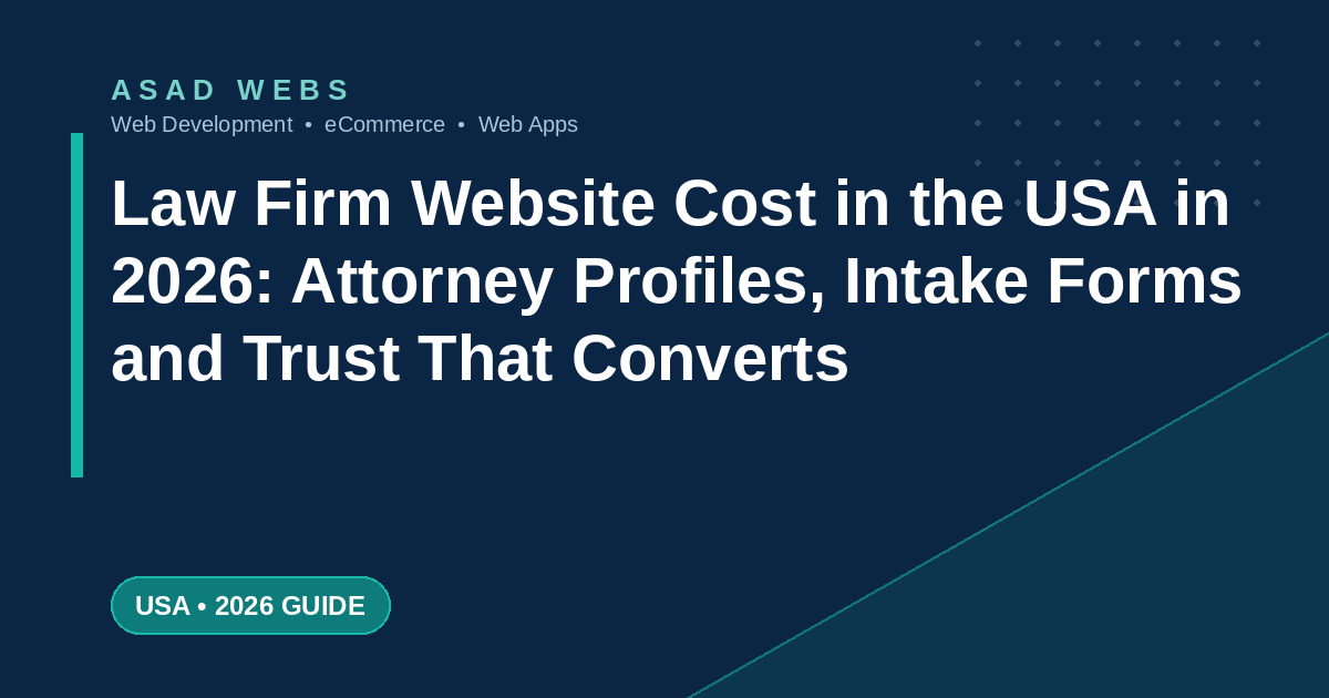 Law firm website cost in the USA in 2026 with attorney profiles intake forms and trust that converts