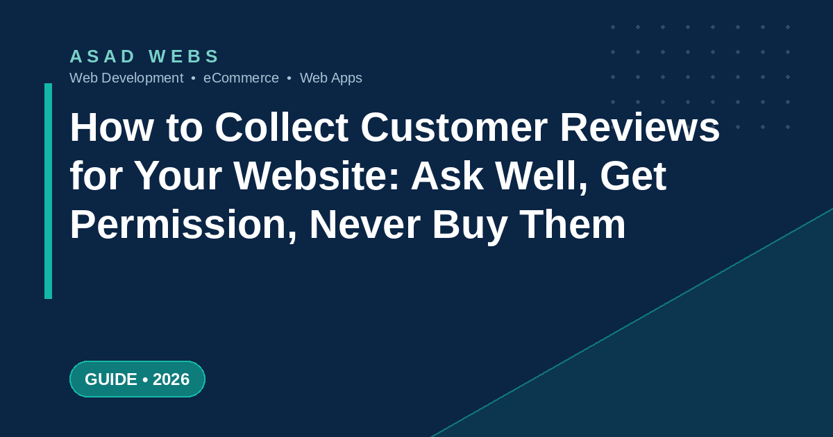 How to collect customer reviews for your website honestly with permission and responses to negative reviews