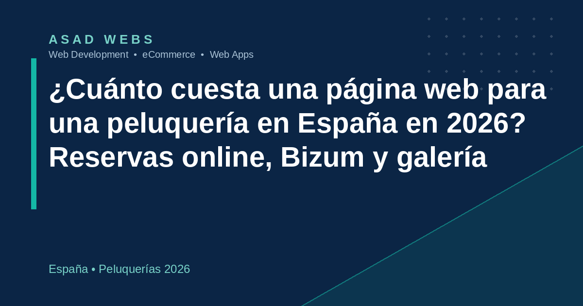 Cuánto cuesta una página web para una peluquería en España en 2026 con reserva online pagos con Bizum y galería de trabajos