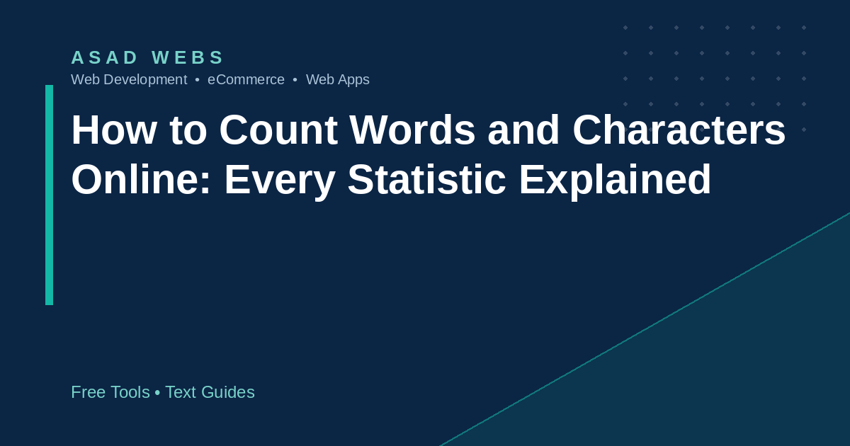 How to count words and characters online with instant word character sentence and reading time statistics explained