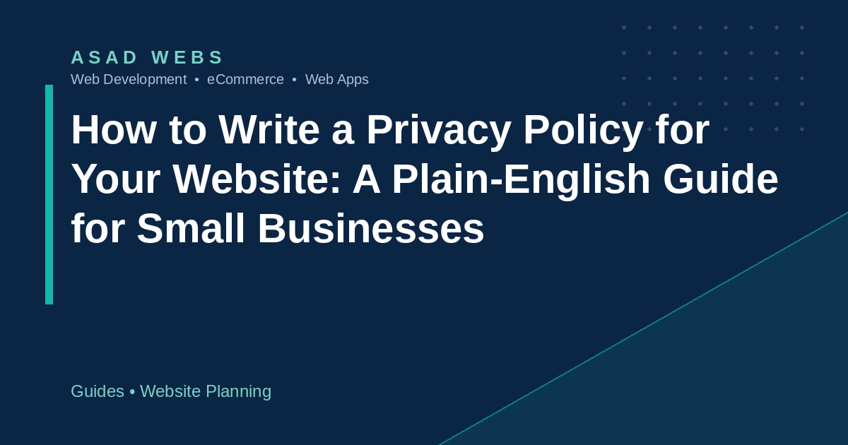 How to write a privacy policy for a small business website, section by section
