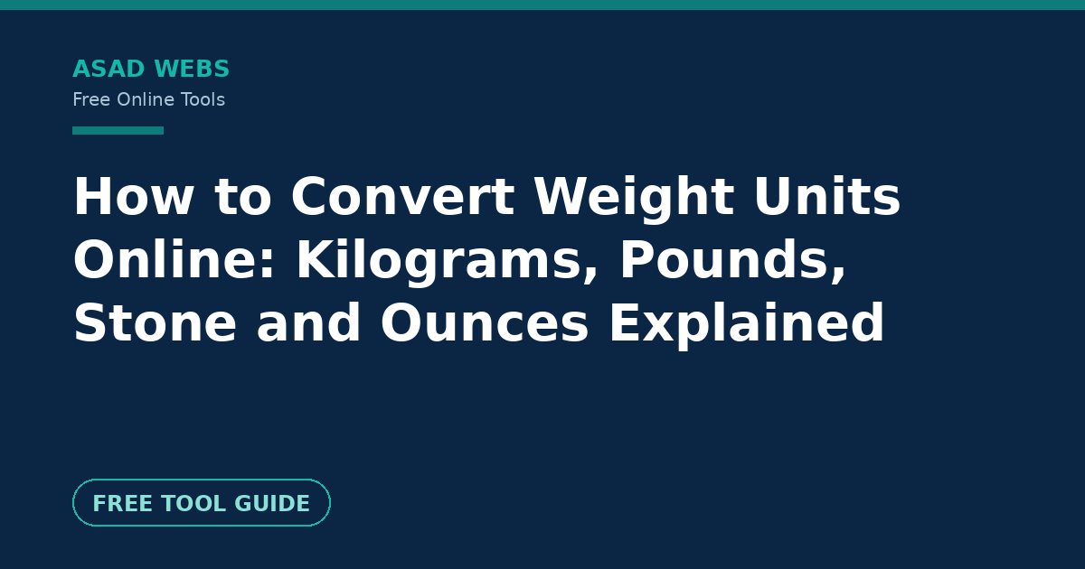 How to convert weight units online between kilograms, pounds, stone and ounces explained clearly