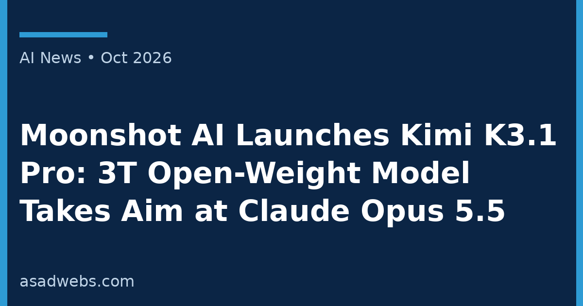 AI News cover: Moonshot AI launches Kimi K3.1 Pro open-weight model