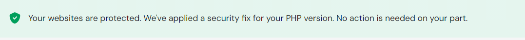 Hostinger notice telling customers: Your websites are protected. We've applied a security fix for your PHP version. No action is needed on your part.