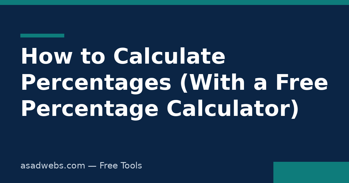 How to calculate percentages — the one formula, worked examples and a free percentage calculator