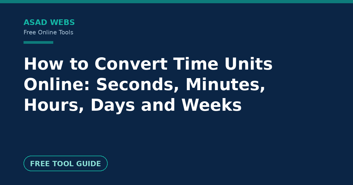 How to convert time units online between seconds, minutes, hours, days and weeks without decimal errors