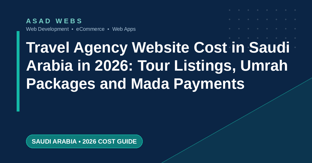 Travel agency website cost in Saudi Arabia in 2026 with tour listings Umrah packages and Mada payments