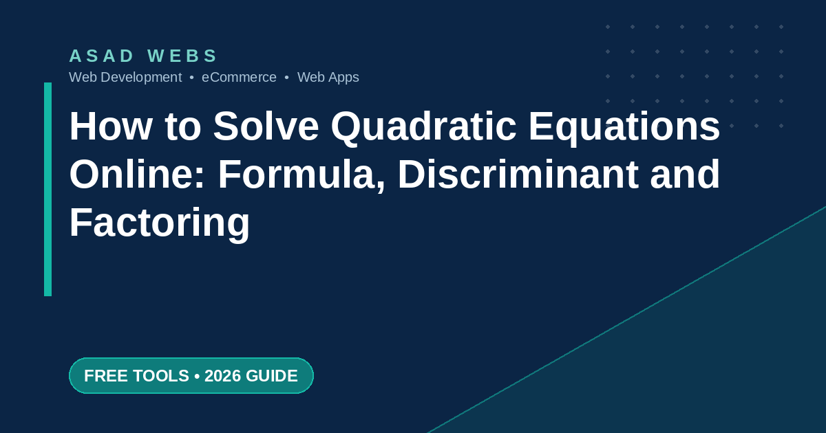 How to solve quadratic equations online with the quadratic formula discriminant and factoring explained