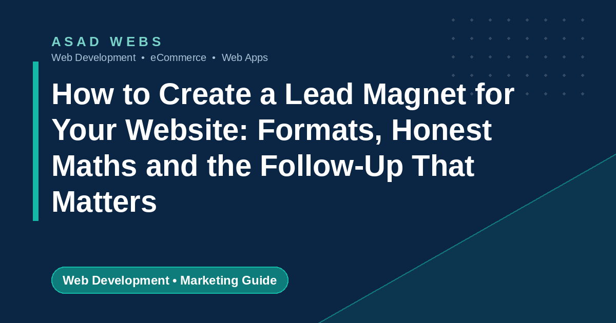 How to create a lead magnet for your website with formats honest maths and follow-up emails