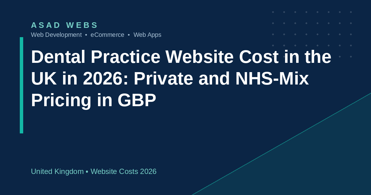 Dental practice website cost in the UK 2026 with GBP prices, online booking and treatment pages explained