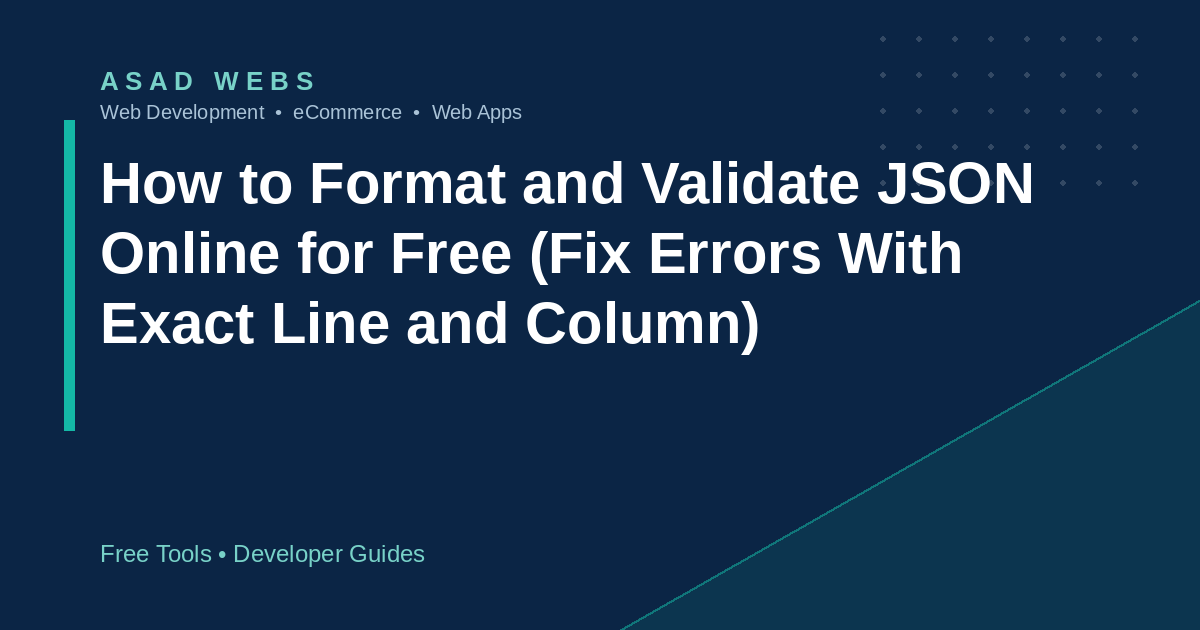 How to format and validate JSON online for free with exact line and column error messages explained