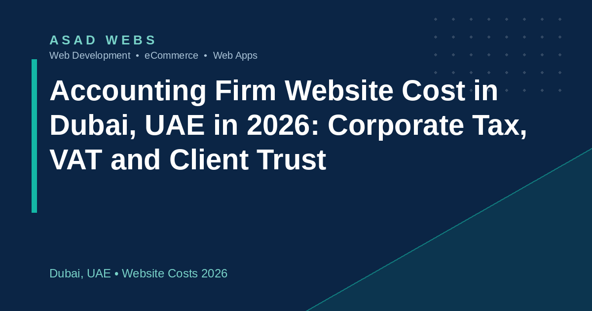 Accounting firm website cost in Dubai UAE 2026 with AED prices, corporate tax and client portal explained